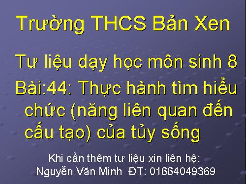 Bài 44. Thực hành: Tìm hiểu về hệ chức năng (liên quan đến cấu tạo) của tủy sống