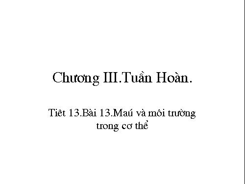 Bài 13. Máu và môi trường trong cơ thể