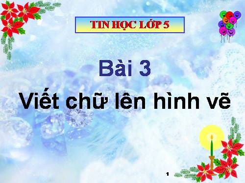 Chương II. Bài 3. Viết chữ lên hình vẽ