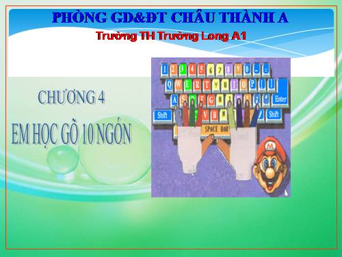 Chương IV. Bài 3. Luyên gõ từ và câu