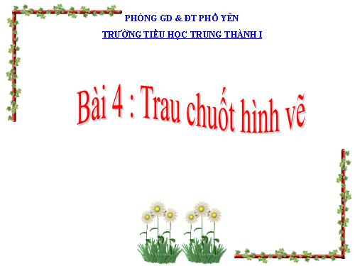 Chương II. Bài 4. Trau chuốt hình vẽ