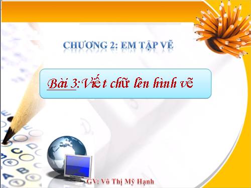 Chương II. Bài 3. Viết chữ lên hình vẽ