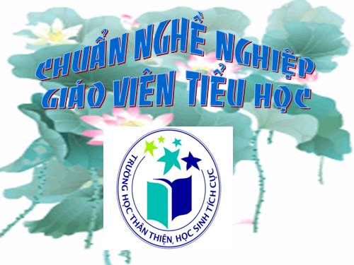 CHUẨN NGHỀ NGHIỆP GV TIỂU HỌC