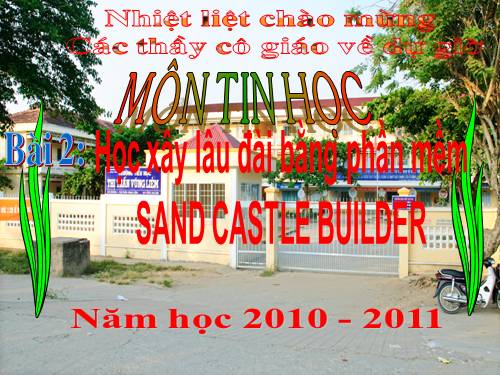 Chương III. Bài 2. Học xây lâu đài bằng phần mềm Sand Castle Builder