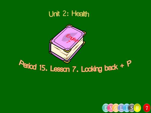 Unit 02. Health. Lesson 7. Looking back & project