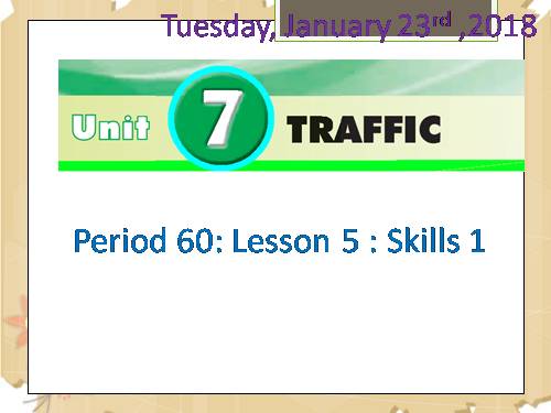 Unit 07. Traffic. Lesson 5. Skills 1