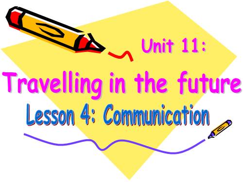 Unit 11. Travelling in the Future. Lesson 4. Communication