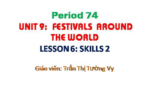 Unit 09. Festivals Around the World. Lesson 6. Skills 2