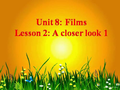 Unit 08. Films. Lesson 2. A closer look 1