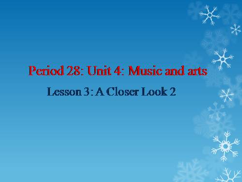 Unit 04. Music and Arts. Lesson 3. A closer look 2