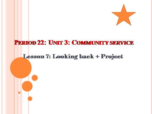 Unit 03. Community Service. Lesson 7. Looking back & project