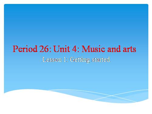 Unit 04. Music and Arts. Lesson 1. Getting started