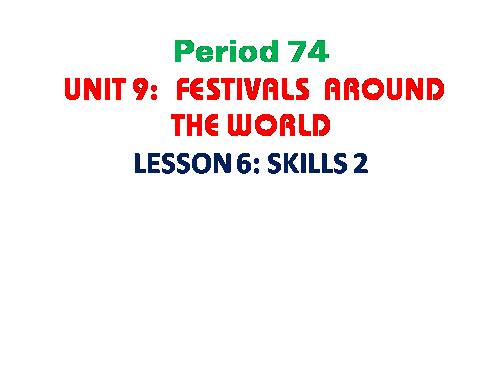 Unit 09. Festivals Around the World. Lesson 6. Skills 2