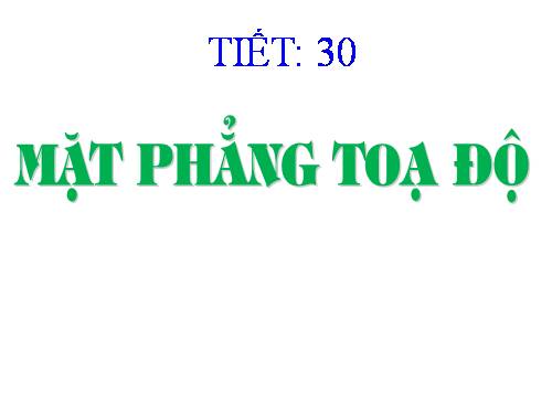 Chương II. §6. Mặt phẳng toạ độ