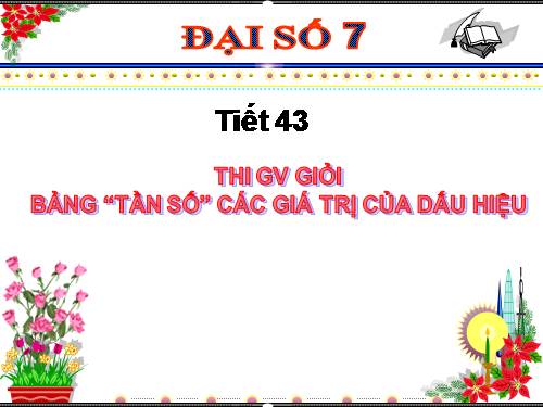 Chương III. §2. Bảng tần số các giá trị của dấu hiệu