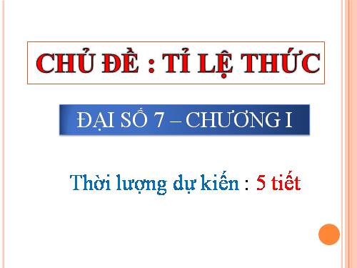 Chương I. §7. Tỉ lệ thức