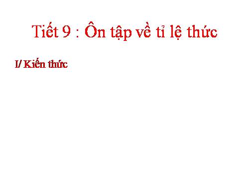 Chương I. §7. Tỉ lệ thức