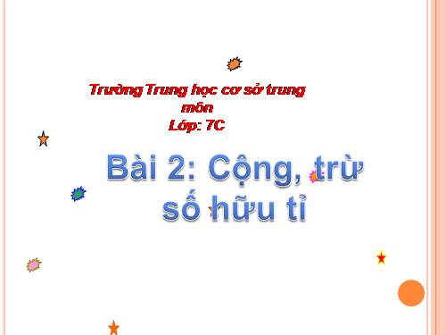 Chương I. §2. Cộng, trừ số hữu tỉ