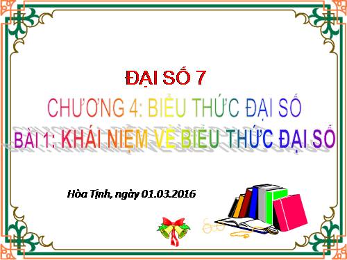 Chương IV. §1. Khái niệm về biểu thức đại số