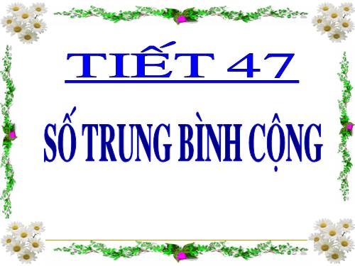 Chương III. §4. Số trung bình cộng