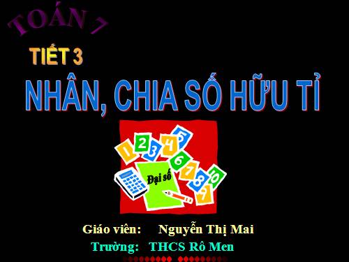 Chương I. §3. Nhân, chia số hữu tỉ