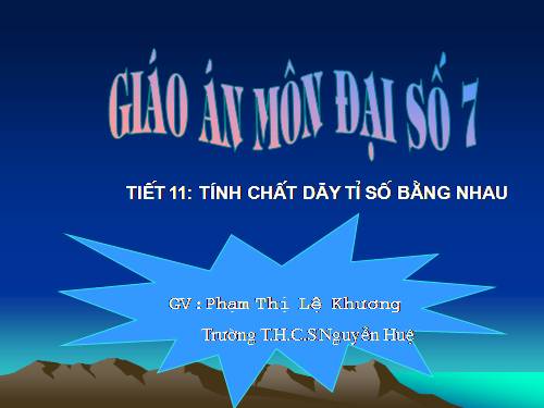 Chương I. §8. Tính chất của dãy tỉ số bằng nhau