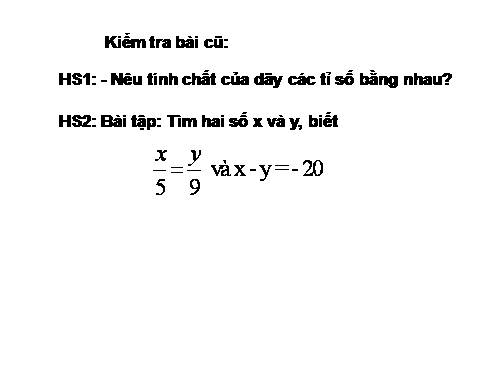 Chương I. §8. Tính chất của dãy tỉ số bằng nhau