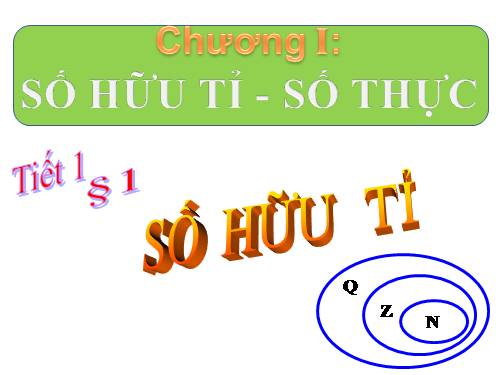 Chương I. §1. Tập hợp Q các số hữu tỉ