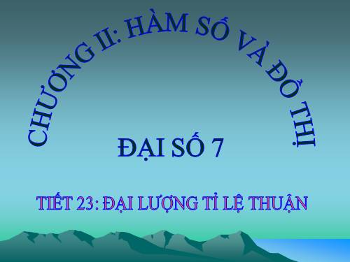 Chương II. §1. Đại lượng tỉ lệ thuận