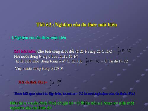 Chương IV. §9. Nghiệm của đa thức một biến