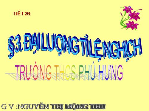 Chương II. §3. Đại lượng tỉ lệ nghịch