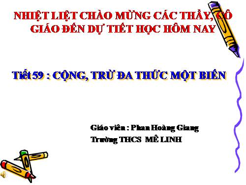 Chương IV. §8. Cộng, trừ đa thức một biến