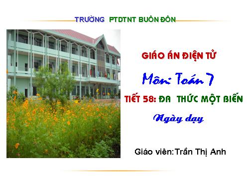 Chương IV. §7. Đa thức một biến