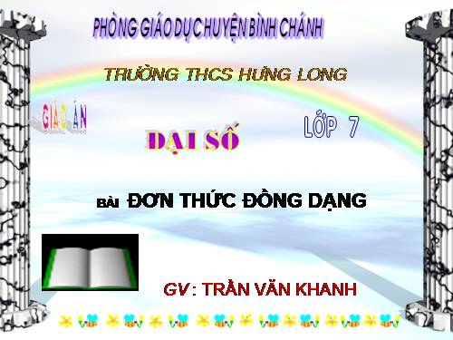 Chương IV. §4. Đơn thức đồng dạng