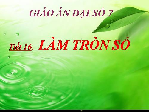 Chương I. §10. Làm tròn số