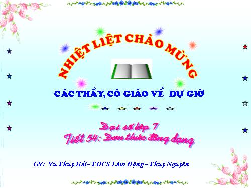 Chương IV. §4. Đơn thức đồng dạng