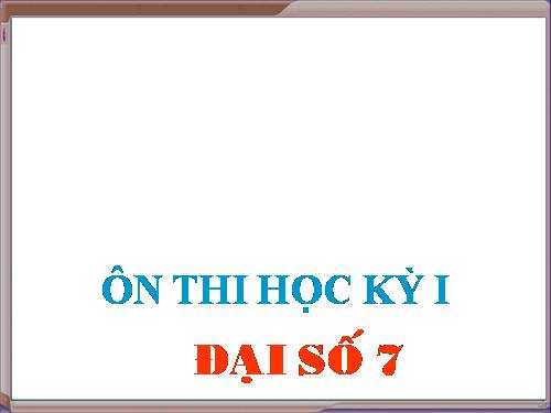 ÔN TẠP HKI TOÁN 7