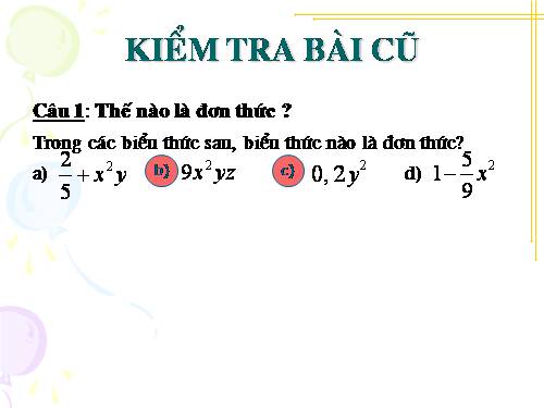 Chương IV. §4. Đơn thức đồng dạng