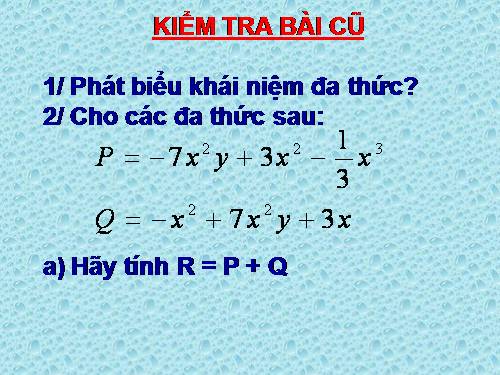 Chương IV. §7. Đa thức một biến