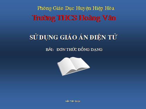 Chương IV. §4. Đơn thức đồng dạng