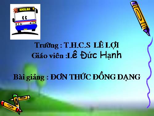 Chương IV. §4. Đơn thức đồng dạng