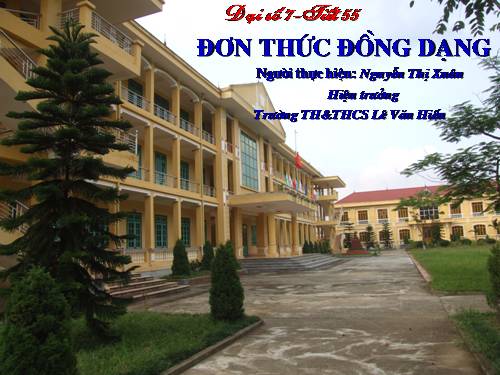 Chương IV. §4. Đơn thức đồng dạng