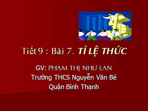 Chương I. §7. Tỉ lệ thức