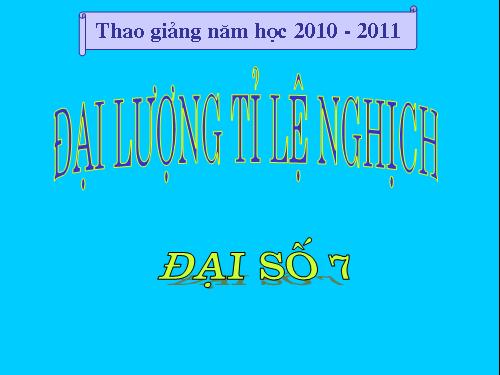 Chương II. §3. Đại lượng tỉ lệ nghịch