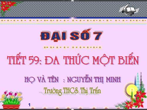 Chương IV. §7. Đa thức một biến