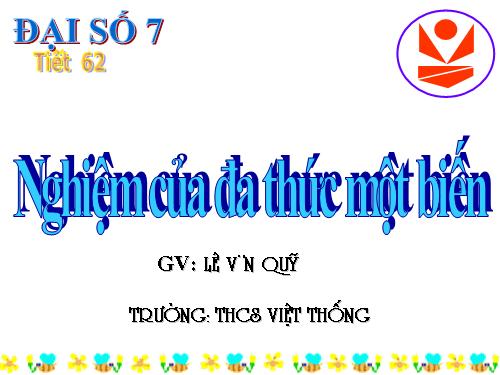 Chương IV. §9. Nghiệm của đa thức một biến