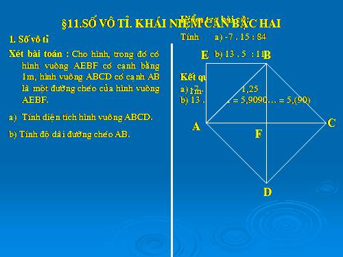 Chương I. §11. Số vô tỉ. Khái niệm về căn bậc hai