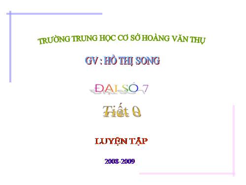 Chương I. §6. Lũy thừa của một số hữu tỉ (tiếp)