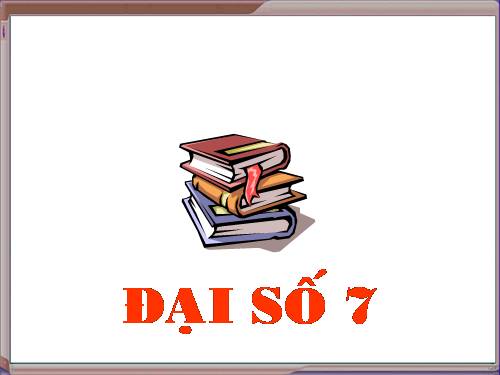 TOÁN 7 SỐ HỌC.ppt