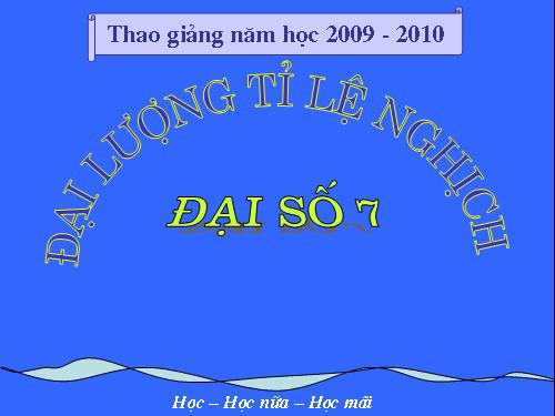 Chương II. §3. Đại lượng tỉ lệ nghịch